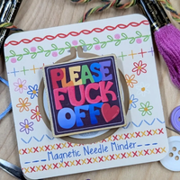 Please fuck Off Needle Minder