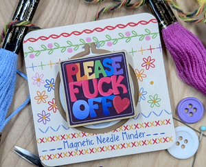 Please fuck Off Needle Minder