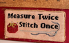 Measure twice