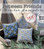 Between Friends: A Winter Samplings